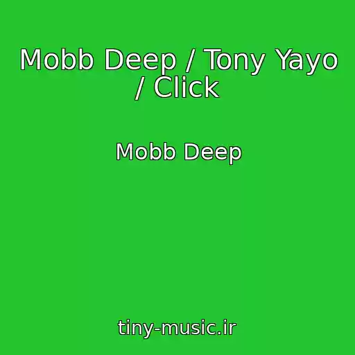 کاور آهنگ Mobb Deep / Tony Yayo / Click از Mobb Deep