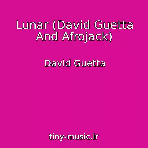 کاور آهنگ Lunar (David Guetta And Afrojack) از David Guetta