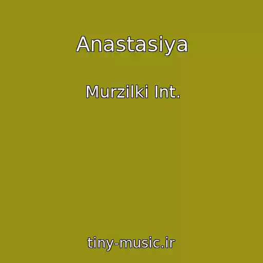 کاور آهنگ Anastasiya از Murzilki Int.