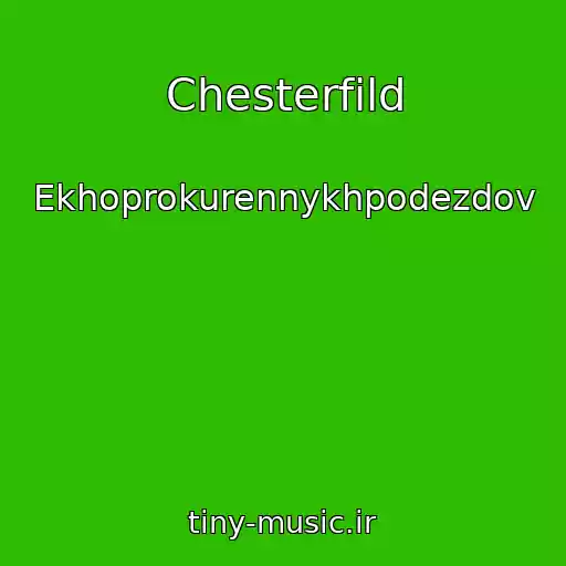 کاور آهنگ Chesterfild از Ekhoprokurennykhpodezdov