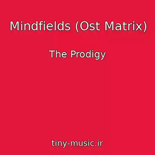 کاور آهنگ Mindfields (Ost Matrix) از The Prodigy
