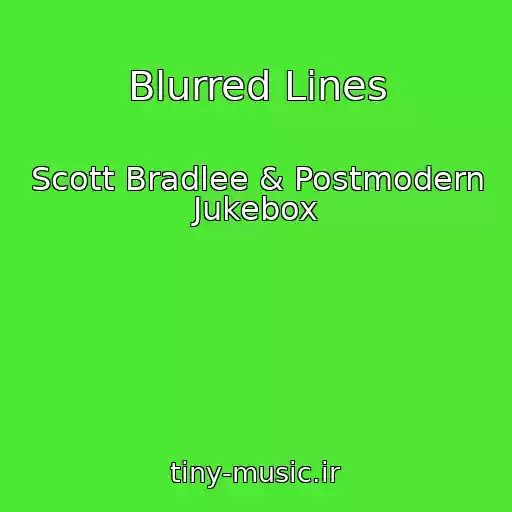 کاور آهنگ Blurred Lines از Scott Bradlee & Postmodern Jukebox