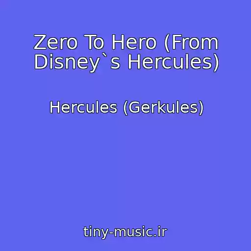کاور آهنگ Zero To Hero (From Disney`s Hercules) از Hercules (Gerkules)