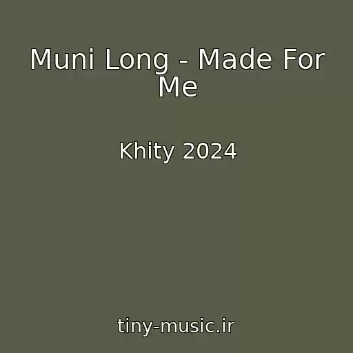 کاور آهنگ Muni Long - Made For Me از Khity 2024