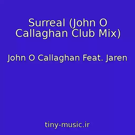 کاور آهنگ Surreal (John O Callaghan Club Mix) از John O Callaghan Feat. Jaren