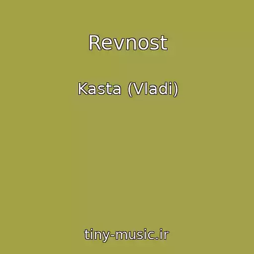 کاور آهنگ Revnost از Kasta (Vladi)