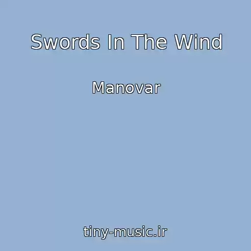 کاور آهنگ Swords In The Wind از Manovar