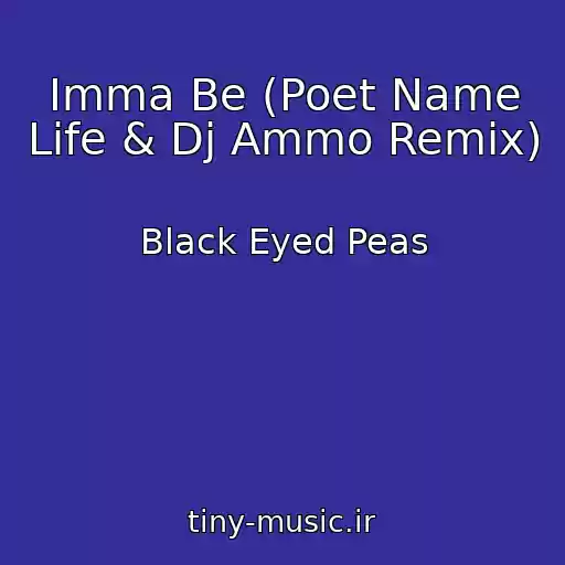 کاور آهنگ Imma Be (Poet Name Life & Dj Ammo Remix) از Black Eyed Peas