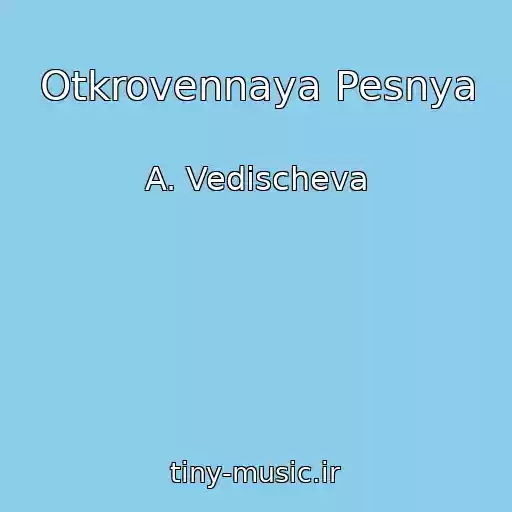 کاور آهنگ Otkrovennaya Pesnya از A. Vedischeva