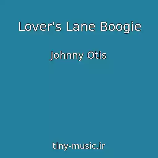 کاور آهنگ Lover's Lane Boogie از Johnny Otis