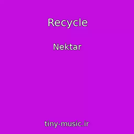 کاور آهنگ Recycle از Nektar
