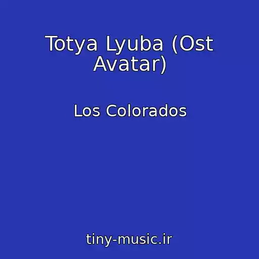 کاور آهنگ Totya Lyuba (Ost Avatar) از Los Colorados