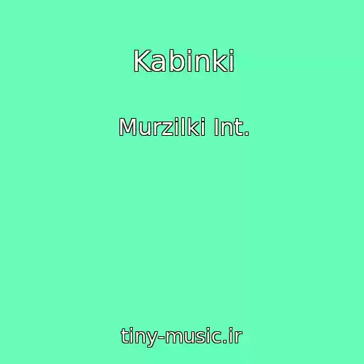 کاور آهنگ Kabinki از Murzilki Int.