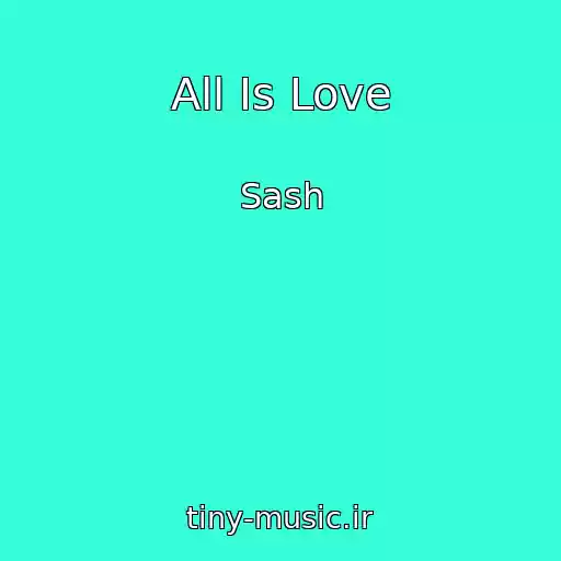 کاور آهنگ All Is Love از Sash