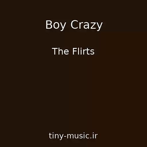 کاور آهنگ Boy Crazy از The Flirts