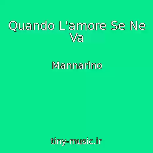 کاور آهنگ Quando L'amore Se Ne Va از Mannarino