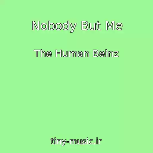 کاور آهنگ Nobody But Me از The Human Beinz