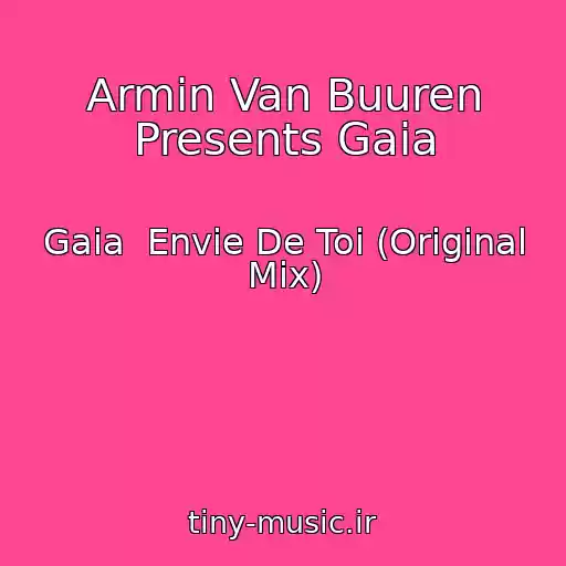 کاور آهنگ Armin Van Buuren Presents Gaia از Gaia  Envie De Toi (Original Mix)