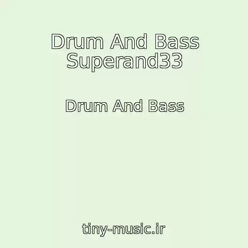 کاور آهنگ Drum And Bass Superand33 از Drum And Bass