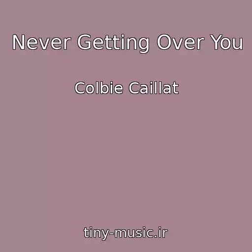 کاور آهنگ Never Getting Over You از Colbie Caillat