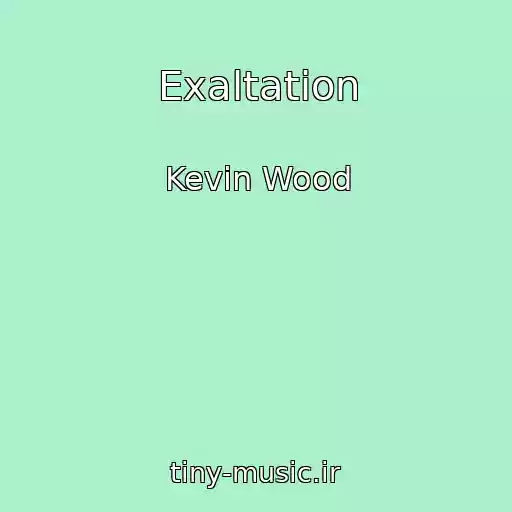 کاور آهنگ Exaltation از Kevin Wood