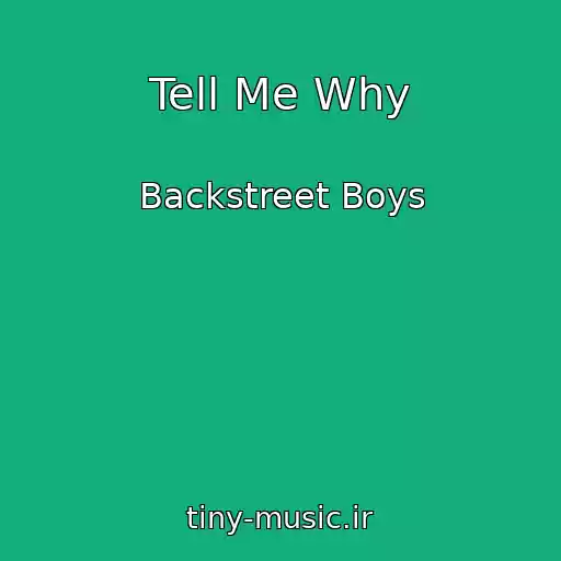 کاور آهنگ Tell Me Why از Backstreet Boys