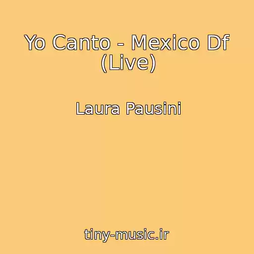 کاور آهنگ Yo Canto - Mexico Df (Live) از Laura Pausini