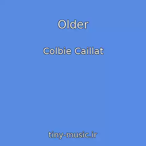 کاور آهنگ Older از Colbie Caillat