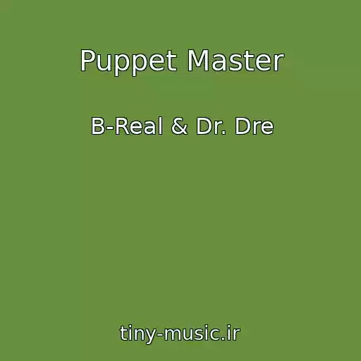 کاور آهنگ Puppet Master از B-Real & Dr. Dre