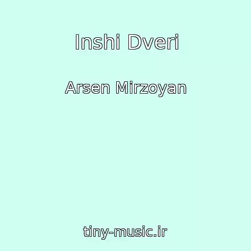 کاور آهنگ Іnshі Dverі از Arsen Mіrzoyan