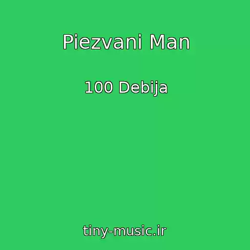 کاور آهنگ Piezvani Man از 100 Debija