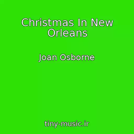 کاور آهنگ Christmas In New Orleans از Joan Osborne