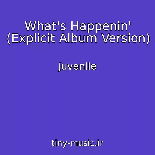 کاور آهنگ What's Happenin' (Explicit Album Version) از Juvenile