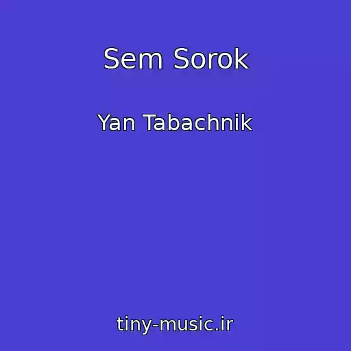 کاور آهنگ Sem Sorok از Yan Tabachnik