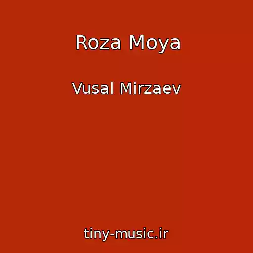 کاور آهنگ Roza Moya از Vusal Mirzaev