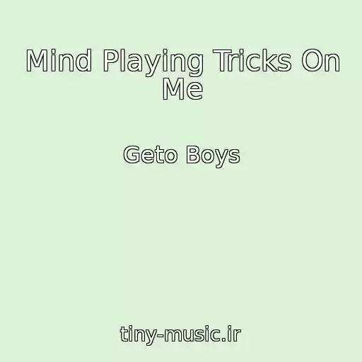 کاور آهنگ Mind Playing Tricks On Me از Geto Boys
