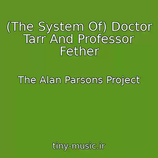 کاور آهنگ (The System Of) Doctor Tarr And Professor Fether از The Alan Parsons Project