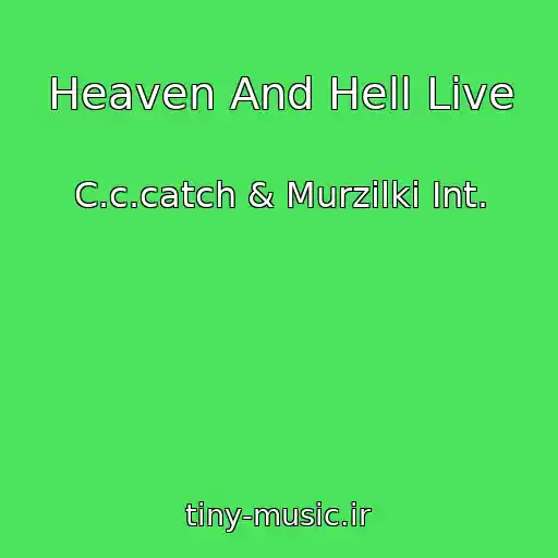 کاور آهنگ Heaven And Hell Live از C.c.catch & Murzilki Int.