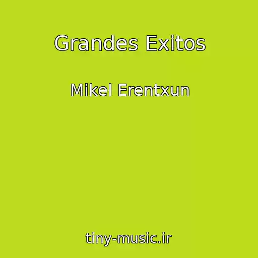 کاور آهنگ Grandes Exitos از Mikel Erentxun