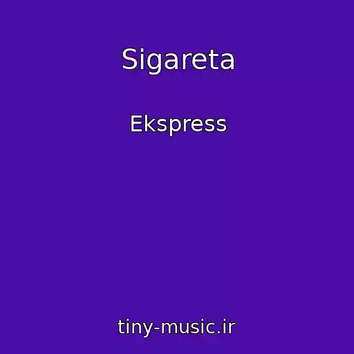 کاور آهنگ Sigareta از Ekspress