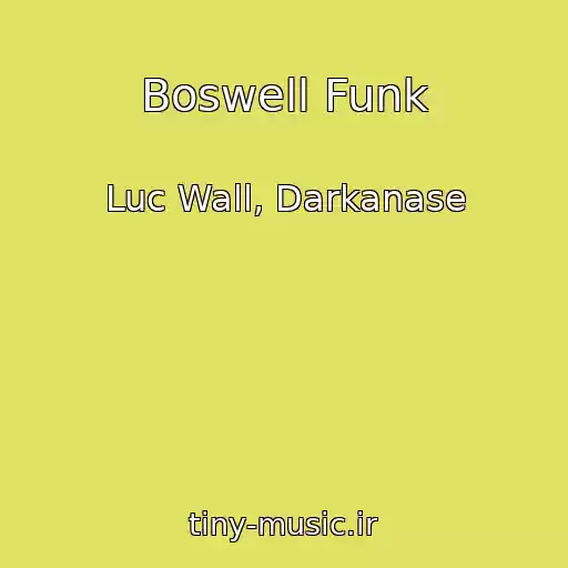 کاور آهنگ Boswell Funk از Luc Wall, Darkanase