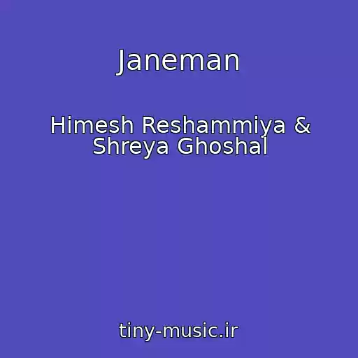 کاور آهنگ Janeman از Himesh Reshammiya & Shreya Ghoshal