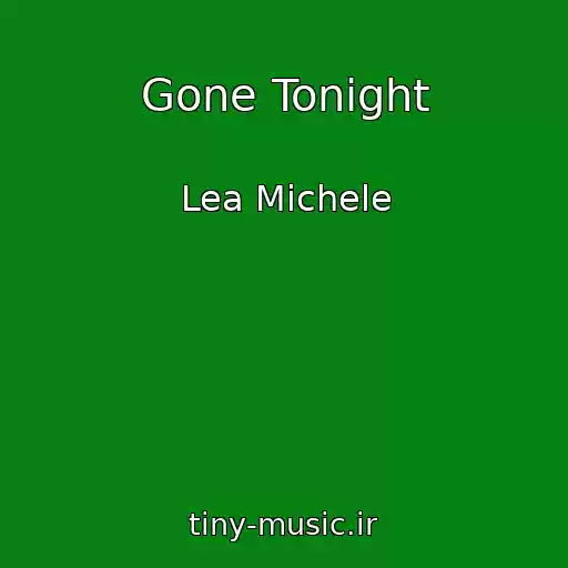 کاور آهنگ Gone Tonight از Lea Michele