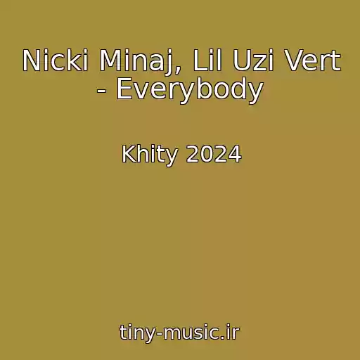 کاور آهنگ Nicki Minaj, Lil Uzi Vert - Everybody از Khity 2024