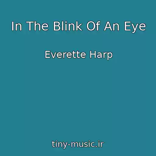 کاور آهنگ In The Blink Of An Eye از Everette Harp