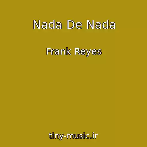 کاور آهنگ Nada De Nada از Frank Reyes