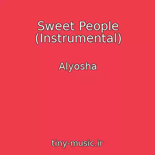 کاور آهنگ Sweet People (Instrumental) از Alyosha
