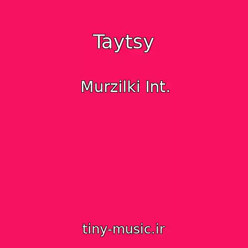 کاور آهنگ Taytsy از Murzilki Int.