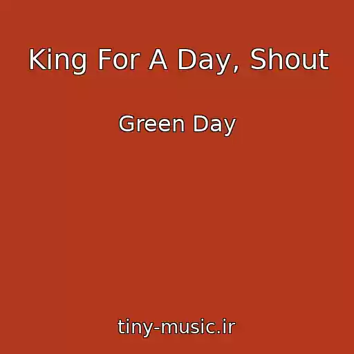 کاور آهنگ King For A Day, Shout از Green Day