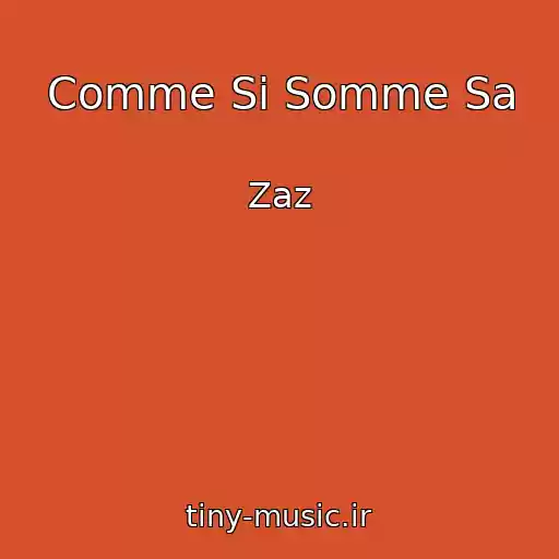 کاور آهنگ Comme Si Somme Sa از Zaz